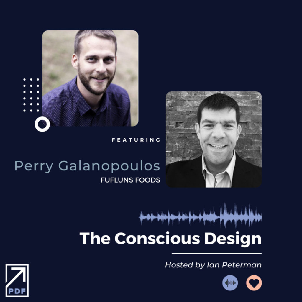 Fufluns Foods, Interview with Perry Galanopoulos of Fufluns Foods on Creating High Quality Organic Supply Chain, Peterman Design Firm