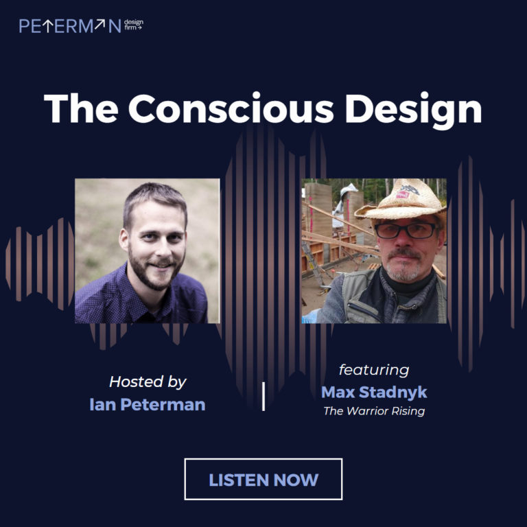 efficiency, Green Living and Efficiency with Max Stadnyk of The Warrior Rising, Peterman Design Firm